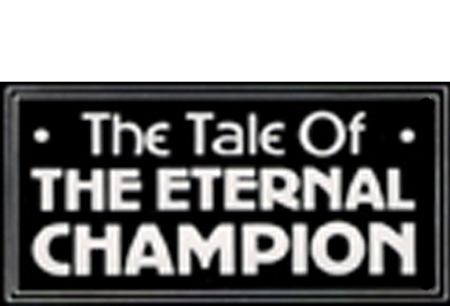 <b>'The Tale Of The Eternal Champion' (multi-volume sets)</b>